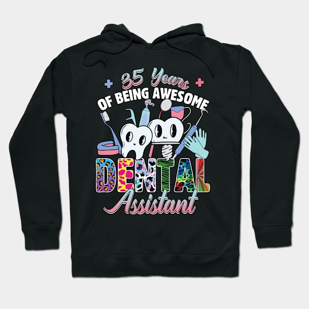 35 Years Of Being Awesome Dental assistant Dental assistant life tee Hoodie by inksplashcreations